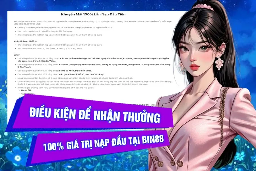 Điều kiện để nhận thưởng 100% giá trị nạp đầu tại Bin88
