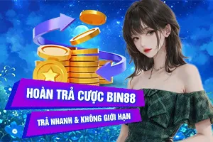 Bài viết về Hoàn Trả Cược Bin88 – Trả Nhanh & Không Giới Hạn