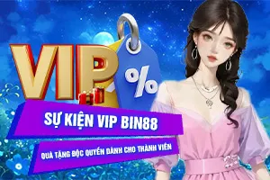 Bài viết về Sự Kiện VIP Bin88 – Quà Tặng Độc Quyền Dành Cho Thành Viên