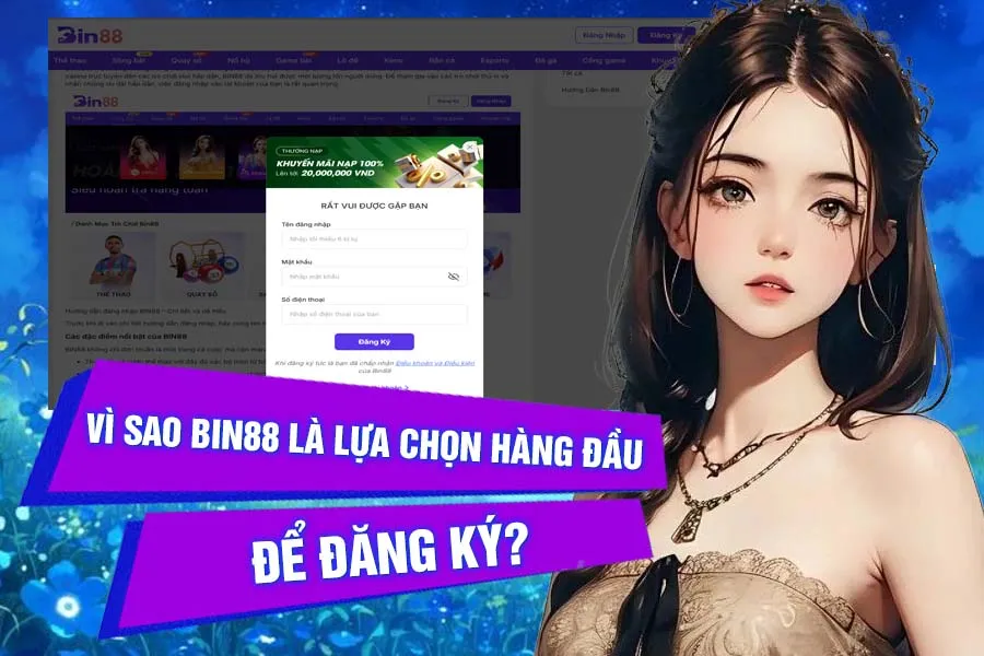 Vì Sao Bin88 Là Lựa Chọn Hàng Đầu Để Đăng Ký?