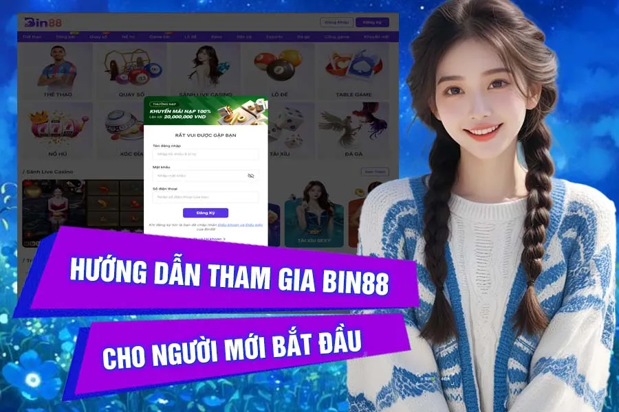 Hướng Dẫn Tham Gia Bin88 Cho Người Mới Bắt Đầu